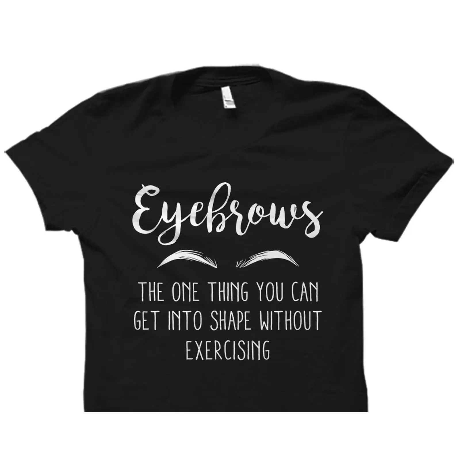 Beauty Makeup Quotes Short - Camiseta com Frase de Sobrancelhas Engraçadas